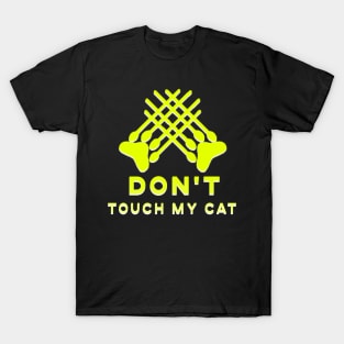 don't touch my cat T-Shirt